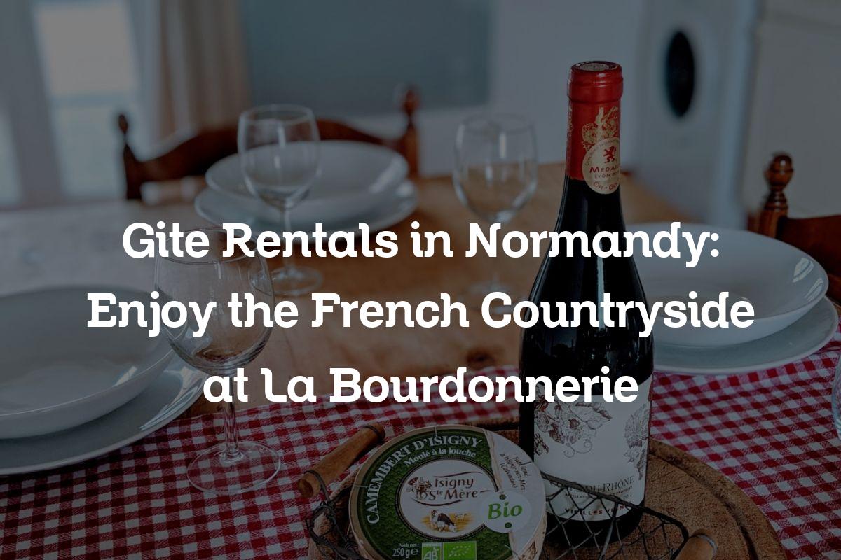 Gite rentals in Normandy