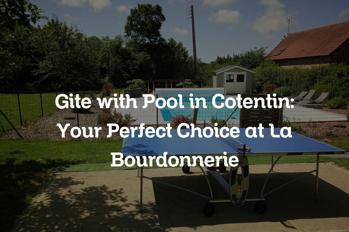 Gite with pool in Cotentin