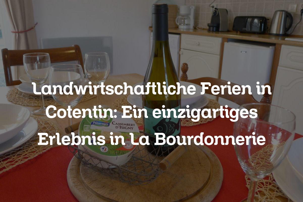 Landwirtschaftliche Ferien in Cotentin